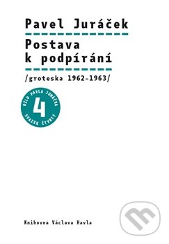 Postava k podpírání - Pavel Juráček, Pavel Hájek, Knihovna Václava Havla, 2016