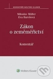 Kniha: Zákon o zeměměřictví (Eva Barešová a Miloslav Müller). Wolters Kluwer ČR, 2016 Kniha: Zákon o zeměměřictví (Eva Barešová a Miloslav Müller). Wolters Kluwer ČR, 2016