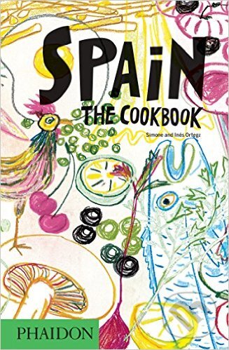Kniha: Spain: The Cookbook (Inés Ortega a Simone Ortega). Phaidon, 2016 Kniha: Spain: The Cookbook (Inés Ortega a Simone Ortega). Phaidon, 2016