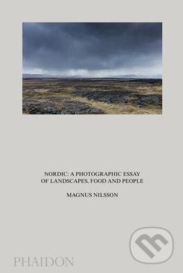 Kniha: Nordic (Magnus Nilsson). Phaidon, 2016 Kniha: Nordic (Magnus Nilsson). Phaidon, 2016