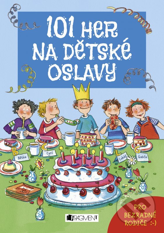 Kniha: 101 her na dětské oslavy (Anna Bernhard a Silvia Schmitz). Nakladatelství Fragment, 2016 Kniha: 101 her na dětské oslavy (Anna Bernhard a Silvia Schmitz). Nakladatelství Fragment, 2016