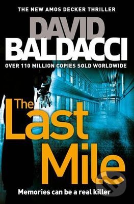 Kniha: The Last Mile (David Baldacci). Pan Macmillan, 2016 Kniha: The Last Mile (David Baldacci). Pan Macmillan, 2016
