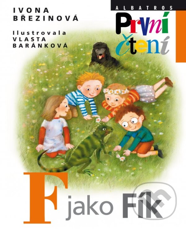 Kniha: F jako Fík (Ivona Březinová). Albatros CZ, 2012 Kniha: F jako Fík (Ivona Březinová). Albatros CZ, 2012