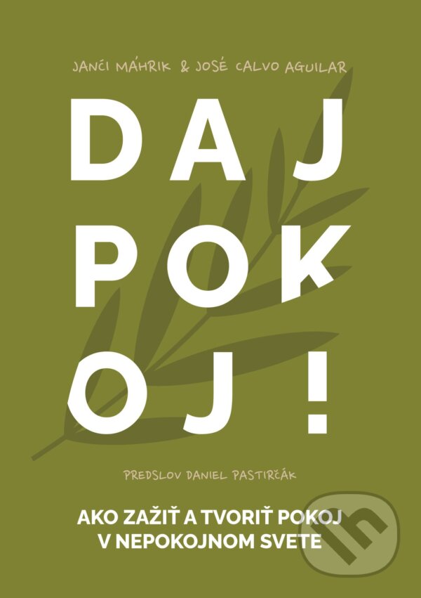 Kniha: Daj Pokoj (Janči Máhrik a José Calvo Aguilar). Porta Libri, 2023 Kniha: Daj Pokoj (Janči Máhrik a José Calvo Aguilar). Porta Libri, 2023