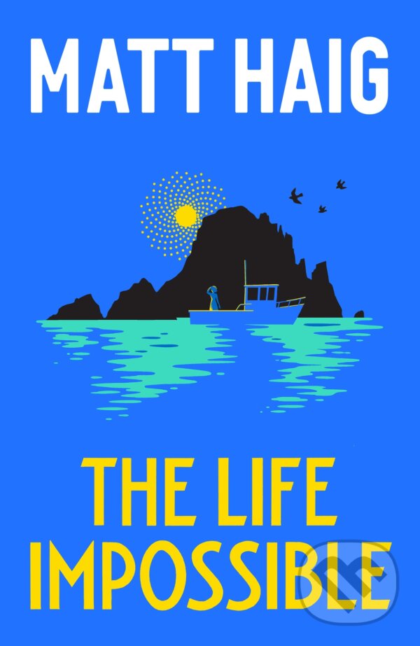 Kniha: The Life Impossible (Matt Haig). Canongate Books, 2024 Kniha: The Life Impossible (Matt Haig). Canongate Books, 2024