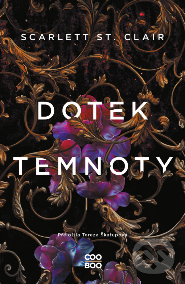 E-kniha: Dotek temnoty (Scarlett St. Clair). CooBoo CZ, 2023 E-kniha: Dotek temnoty (Scarlett St. Clair). CooBoo CZ, 2023