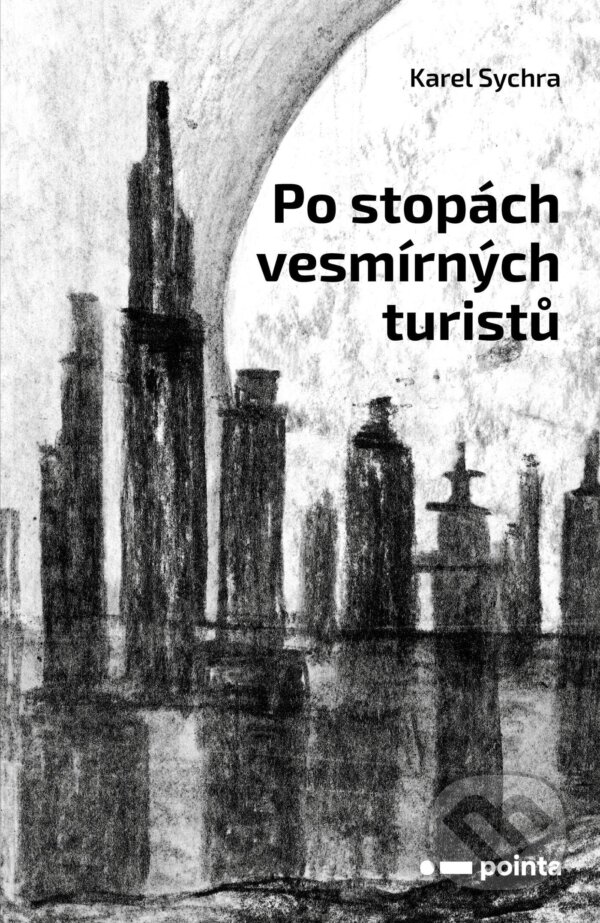 E-kniha: Po stopách vesmírných turistů (Karel Sychra). Pointa, 2023 E-kniha: Po stopách vesmírných turistů (Karel Sychra). Pointa, 2023