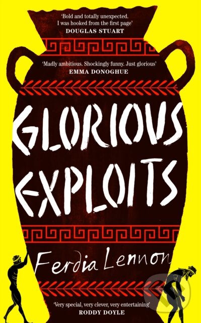 Kniha: Glorious Exploits (Ferdia Lennon). Fig Tree, 2024 Kniha: Glorious Exploits (Ferdia Lennon). Fig Tree, 2024