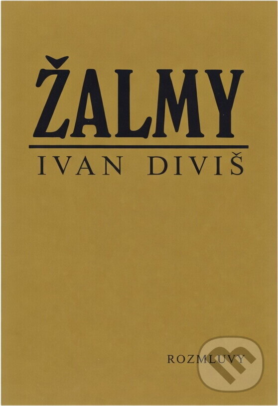 Kniha: Žalmy (Ivan Diviš). Rozmluvy, 1986 Kniha: Žalmy (Ivan Diviš). Rozmluvy, 1986