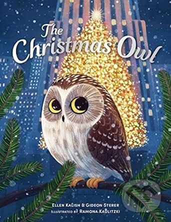 Kniha: The Christmas Owl (Ellen Kalish a Gideon Sterer). Andersen, 2023 Kniha: The Christmas Owl (Ellen Kalish a Gideon Sterer). Andersen, 2023