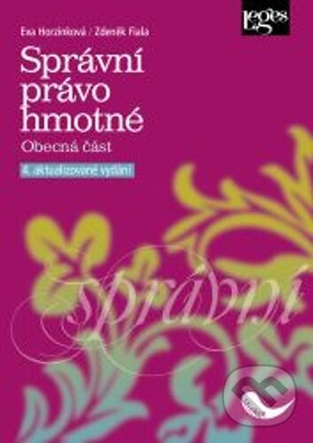 Kniha: Správní právo hmotné (Eva Horzinková a Zdeněk Fiala). Leges, 2023 Kniha: Správní právo hmotné (Eva Horzinková a Zdeněk Fiala). Leges, 2023