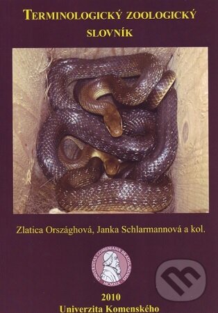 Kniha: Terminologický zoologický slovník (Zlatica Országhová). Univerzita Komenského Bratislava, 2010 Kniha: Terminologický zoologický slovník (Zlatica Országhová). Univerzita Komenského Bratislava, 2010
