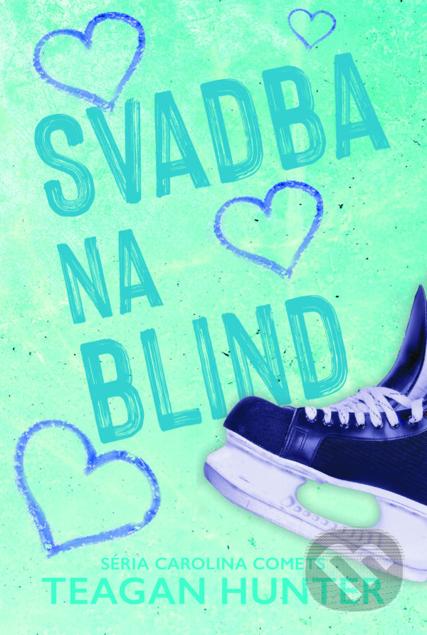 Kniha: Svadba na blind (Teagan Hunter). Zelený kocúr, 2023 Kniha: Svadba na blind (Teagan Hunter). Zelený kocúr, 2023