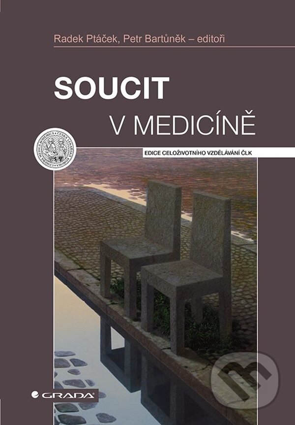 E-kniha: Soucit v medicíně (Petr Bartůněk, Radek Ptáček a kolektiv). Grada, 2023 E-kniha: Soucit v medicíně (Petr Bartůněk, Radek Ptáček a kolektiv). Grada, 2023