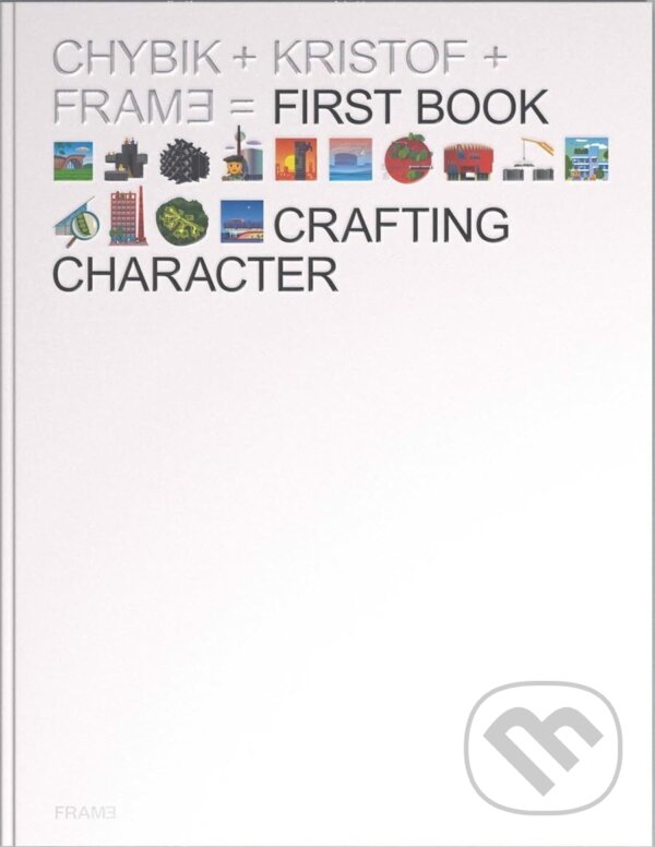 Kniha: Crafting Character (Adrian Madlener). Frame, 2023 Kniha: Crafting Character (Adrian Madlener). Frame, 2023