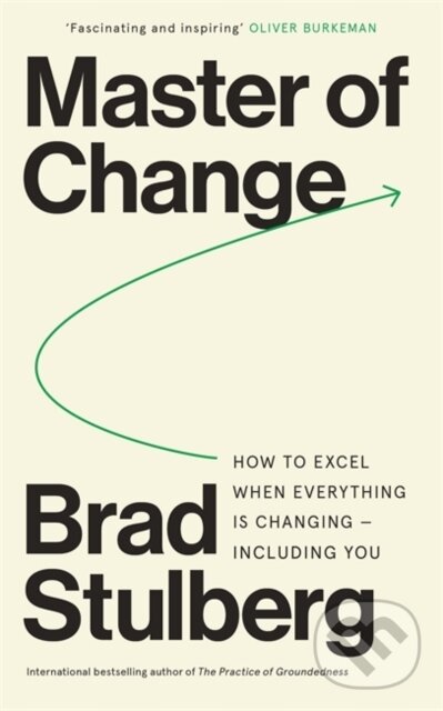 Kniha: Master of Change (Brad Stulberg). Heligo, 2023 Kniha: Master of Change (Brad Stulberg). Heligo, 2023