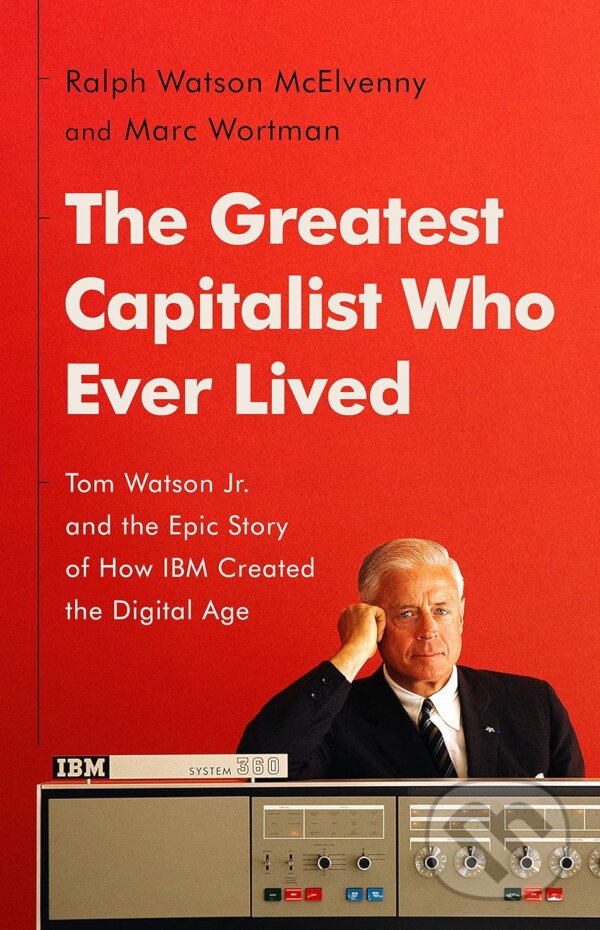 Kniha: The Greatest Capitalist Who Ever Lived (Marc Wortman). Publicaffairs, 2023 Kniha: The Greatest Capitalist Who Ever Lived (Marc Wortman). Publicaffairs, 2023