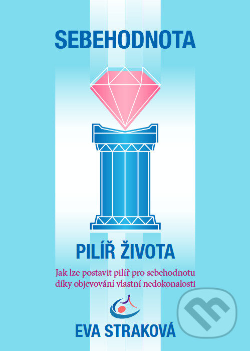Sebehodnota – Pilíř života - Eva Straková, Eva Straková, 2023