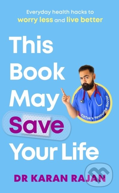 Kniha: This Book May Save Your Life (Karan Rajan). Century, 2023 Kniha: This Book May Save Your Life (Karan Rajan). Century, 2023