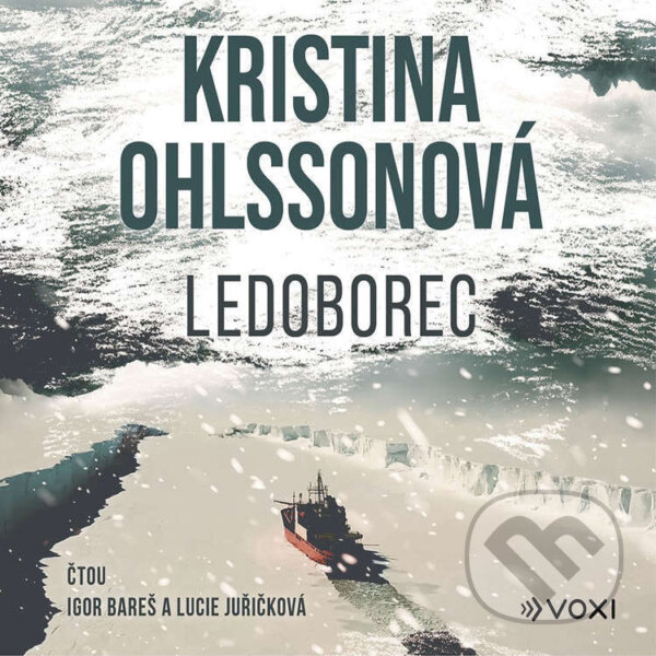 Audiokniha: Ledoborec (Kristina Ohlssonová). Voxi, 2023 Audiokniha: Ledoborec (Kristina Ohlssonová). Voxi, 2023