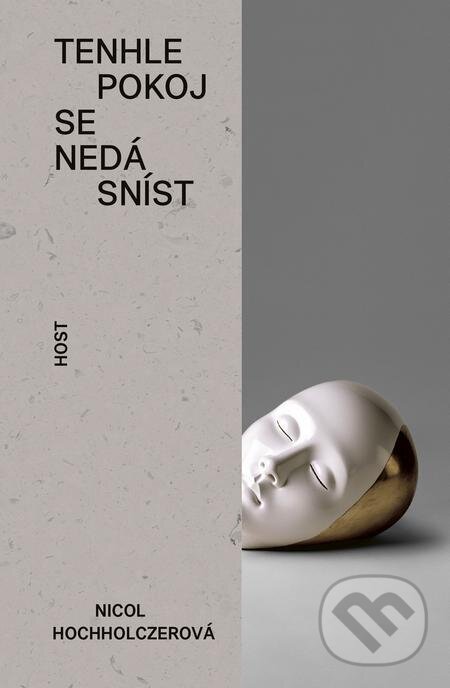 E-kniha: Tenhle pokoj se nedá sníst (Nicol Hochholczerová). Host, 2023 E-kniha: Tenhle pokoj se nedá sníst (Nicol Hochholczerová). Host, 2023