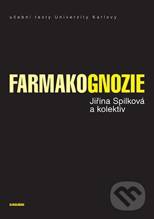 Kniha: Farmakognozie (Jan Martin). Karolinum, 2023 Kniha: Farmakognozie (Jan Martin). Karolinum, 2023