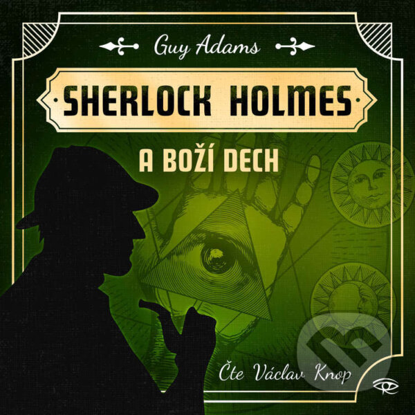 Audiokniha: Sherlock Holmes a Boží dech (Guy Adams). Kanopa, 2023 Audiokniha: Sherlock Holmes a Boží dech (Guy Adams). Kanopa, 2023