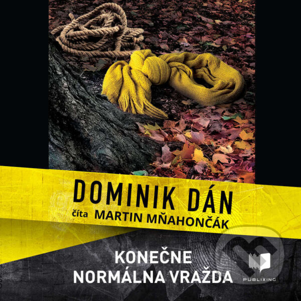 Audiokniha: Konečne normálna vražda (Dominik Dán). Publixing Ltd, 2023 Audiokniha: Konečne normálna vražda (Dominik Dán). Publixing Ltd, 2023