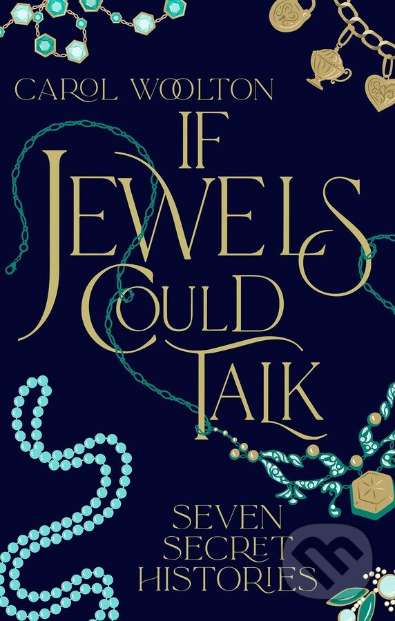 Kniha: If Jewels Could Talk (Carol Woolton). Simon & Schuster, 2024 Kniha: If Jewels Could Talk (Carol Woolton). Simon & Schuster, 2024