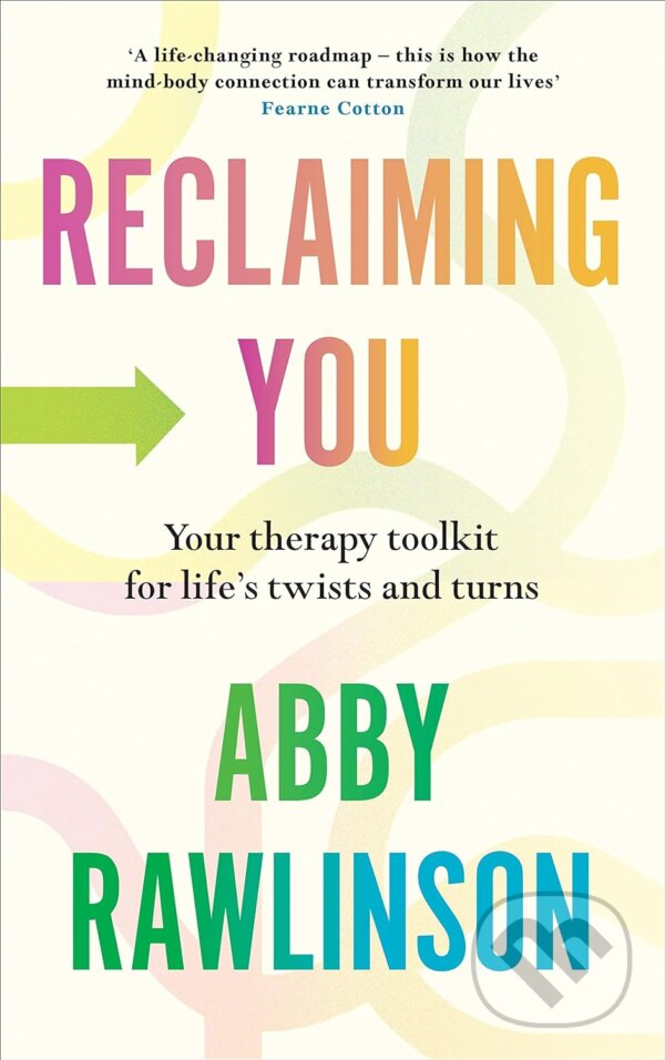Kniha: Reclaiming You (Abby Rawlinson). Ebury, 2023 Kniha: Reclaiming You (Abby Rawlinson). Ebury, 2023