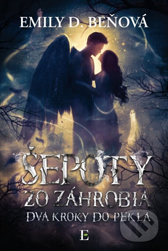 Kniha: Šepoty zo záhrobia (Emily D. Beňová). Elist, 2023 Kniha: Šepoty zo záhrobia (Emily D. Beňová). Elist, 2023