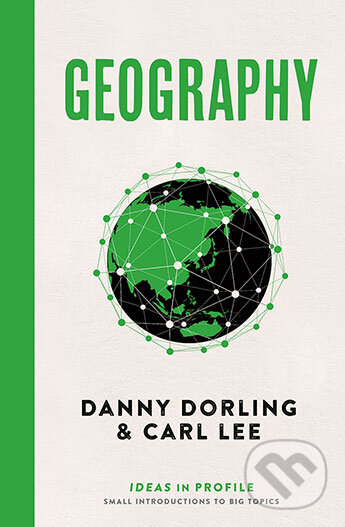 Kniha: Geography (Carl Lee a Danny Dorling). Profile Books, 2016 Kniha: Geography (Carl Lee a Danny Dorling). Profile Books, 2016