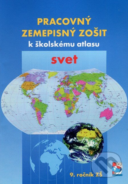 Pracovný zemepisný zošit k školskému atlasu svet, VKÚ Harmanec, 2002