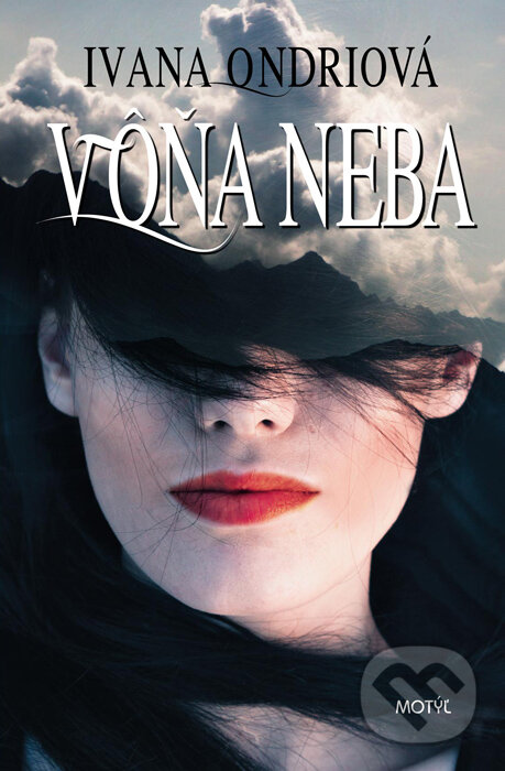 Kniha: Vôňa neba (Ivana Ondriová). Motýľ, 2016 Kniha: Vôňa neba (Ivana Ondriová). Motýľ, 2016
