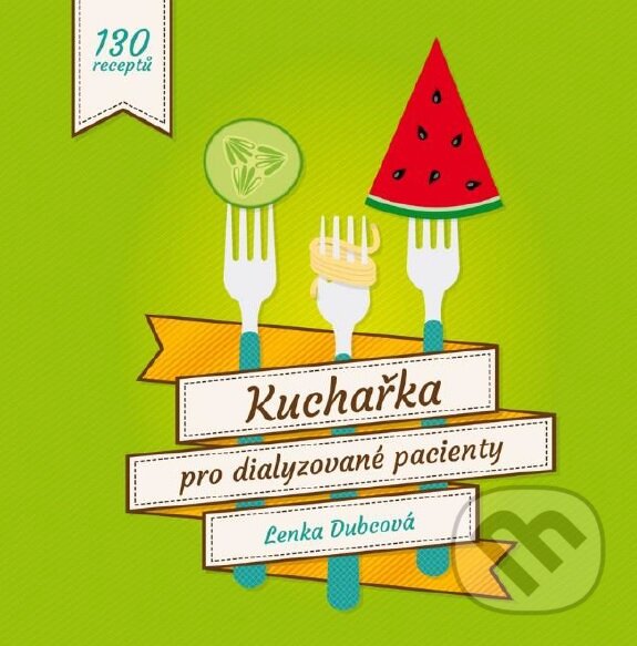 Kniha: Kuchařka pro dialyzované pacienty (Lenka Dubcová). Almi, 2016 Kniha: Kuchařka pro dialyzované pacienty (Lenka Dubcová). Almi, 2016