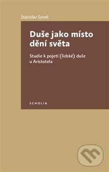 Kniha: Duše jako místo dění světa (Stanislav Synek). Togga, 2014 Kniha: Duše jako místo dění světa (Stanislav Synek). Togga, 2014