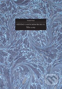 Kniha: Věštění v antickém Řecku II. (Tomáš Vítek). Herrmann & synové, 2013 Kniha: Věštění v antickém Řecku II. (Tomáš Vítek). Herrmann & synové, 2013