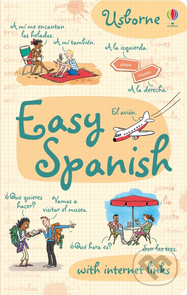 Kniha: Easy Spanish (Ben Denne, Fiona Chandler, Katie Daynes a Nicole Irving). Usborne, 2012 Kniha: Easy Spanish (Ben Denne, Fiona Chandler, Katie Daynes a Nicole Irving). Usborne, 2012