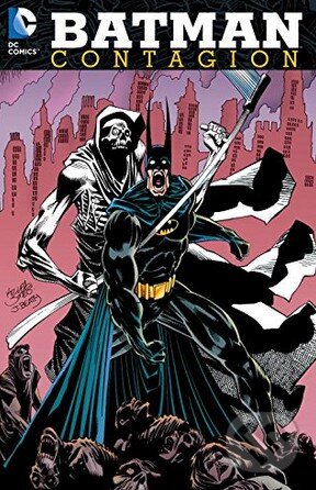 Kniha: Batman: Contagion (Chuck Dixon). DC Comics, 2016 Kniha: Batman: Contagion (Chuck Dixon). DC Comics, 2016