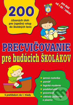 Kniha: Precvičovanie pre budúcich školákov (SUN). SUN, 2016 Kniha: Precvičovanie pre budúcich školákov (SUN). SUN, 2016