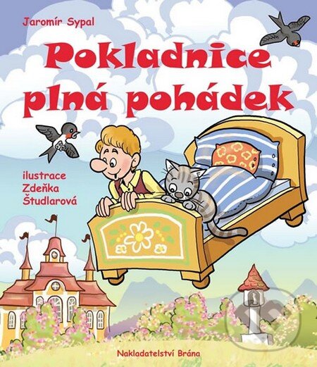 Kniha: Pokladnice plná pohádek (Jaromír Sypal). Brána, 2015 Kniha: Pokladnice plná pohádek (Jaromír Sypal). Brána, 2015