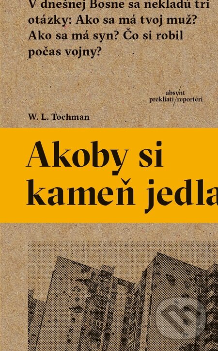E-kniha: Akoby si kameň jedla (Wojciech Tochman). Absynt, 2015 E-kniha: Akoby si kameň jedla (Wojciech Tochman). Absynt, 2015