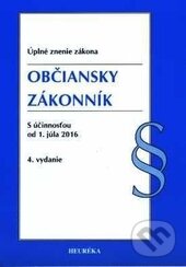 Kniha: Občiansky zákonník (Autorský kolektív). Heuréka, 2016 Kniha: Občiansky zákonník (Autorský kolektív). Heuréka, 2016