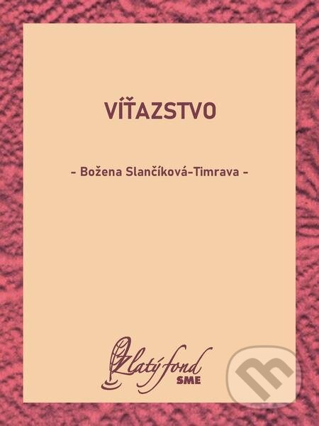 E-kniha: Víťazstvo (Božena Slančíková-Timrava). Petit Press E-kniha: Víťazstvo (Božena Slančíková-Timrava). Petit Press