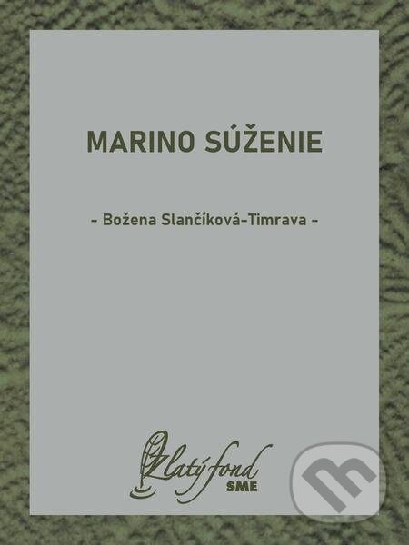 E-kniha: Marino súženie (Božena Slančíková-Timrava). Petit Press E-kniha: Marino súženie (Božena Slančíková-Timrava). Petit Press
