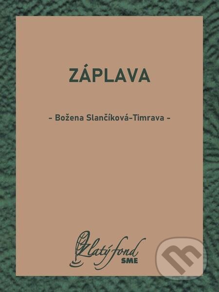 E-kniha: Záplava (Božena Slančíková-Timrava). Petit Press E-kniha: Záplava (Božena Slančíková-Timrava). Petit Press