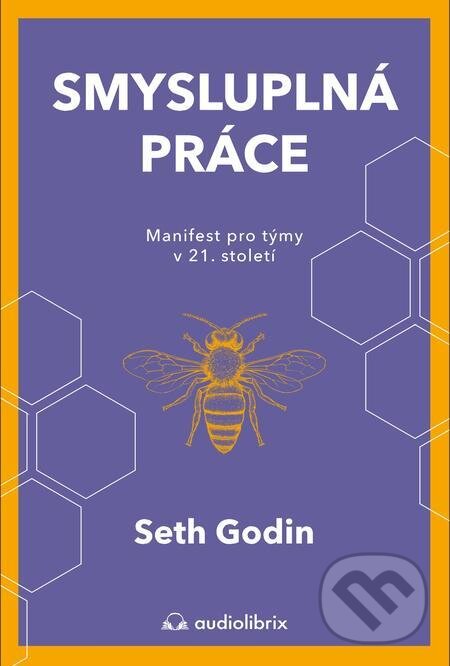 E-kniha: Smysluplná práce (Seth Godin). Audiolibrix, 2023 E-kniha: Smysluplná práce (Seth Godin). Audiolibrix, 2023
