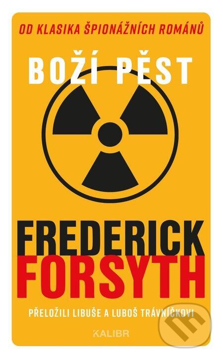 E-kniha: Boží pěst (Frederick Forsyth). Kalibr, 2023 E-kniha: Boží pěst (Frederick Forsyth). Kalibr, 2023
