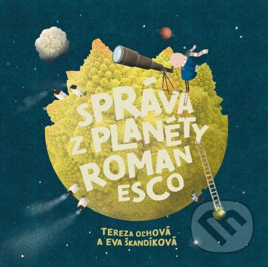 Kniha: Správa z planéty Romanesco (Tereza Oľhová). Bublina print, 2023 Kniha: Správa z planéty Romanesco (Tereza Oľhová). Bublina print, 2023