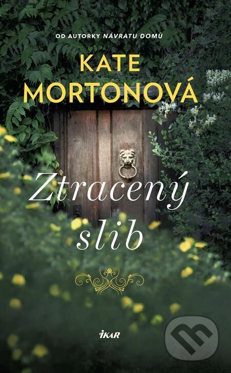 E-kniha: Ztracený slib (Kate Morton). Ikar CZ, 2023 E-kniha: Ztracený slib (Kate Morton). Ikar CZ, 2023